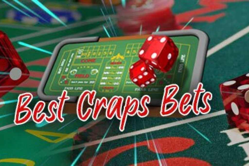 Unraveling the Secrets Behind the Best Craps Bets